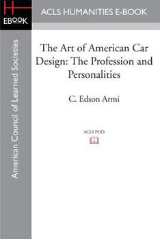 Paperback The Art of American Car Design: The Profession and Personalities Book