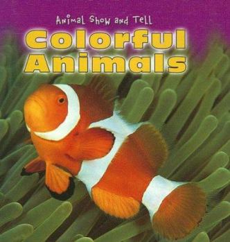 Colorful Animals - Book  of the Animal Show and Tell