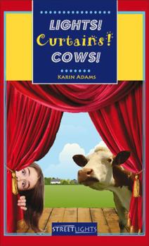 Paperback Lights! Curtains! Cows! (Lorimer Streetlights) Book