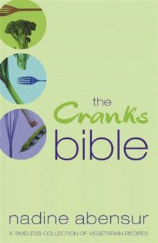 Paperback The Cranks Bible: A Timeless Collection of Vegetarian Recipes Book