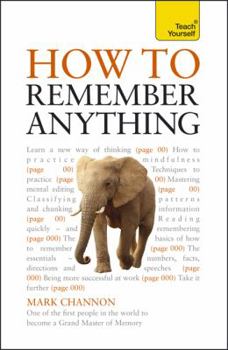 Paperback How to Remember Anything: A Teach Yourself Guide Book