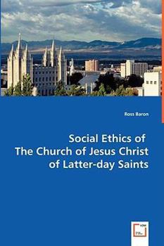 Paperback Social Ethics of The Church of Jesus Christ of Latter-day Saints Book