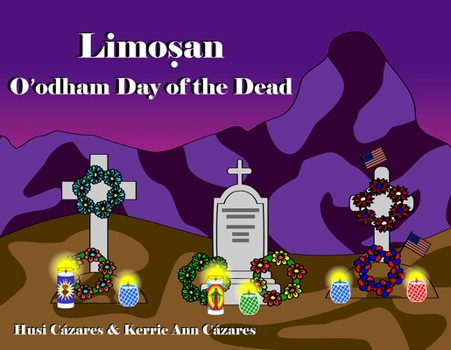 Limoṣan : Oʼodham Day of the Dead