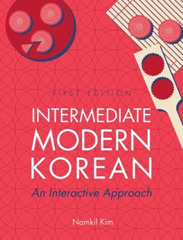 Hardcover Intermediate Modern Korean: An Interactive Approach Book
