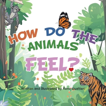 Paperback How Do The Animals Feel? Book