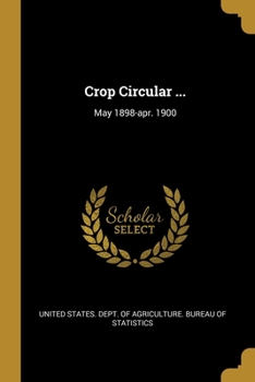 Paperback Crop Circular ...: May 1898-apr. 1900 Book
