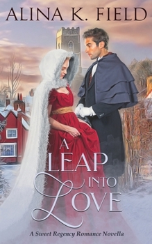 Paperback A Leap Into Love: A Sweet Regency Romance Novella Book