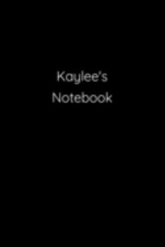 Paperback Kaylee's Notebook: Notebook / Journal / Diary - 6 x 9 inches (15,24 x 22,86 cm), 150 pages. Book