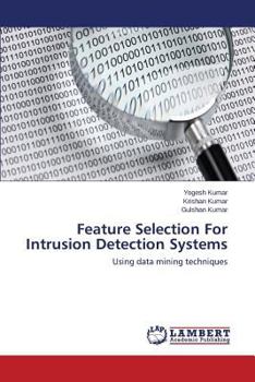 Paperback Feature Selection for Intrusion Detection Systems Book