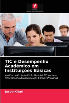 Paperback TIC e Desempenho Académico em Instituições Básicas [Portuguese] Book