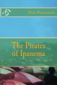 Paperback The Pirates of Ipanema Book