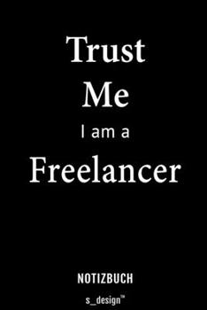 Notizbuch für Freelancer: Originelle Geschenk-Idee [120 Seiten liniertes blanko Papier] (German Edition)