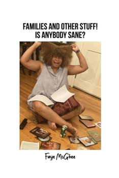 Paperback Families and Other Stuff!: Is Anybody Sane? Book