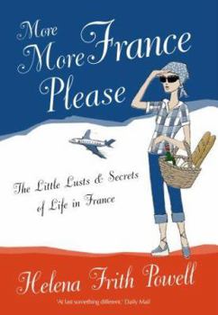 Paperback More, More France Please. Helena Frith Powell Book