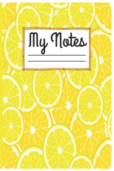 Paperback My Notes: Lemonade Lemons Pattern Composition Book For Students College Ruled - ubject Daily Journal Notebook: 100 Lined Pages ( Book