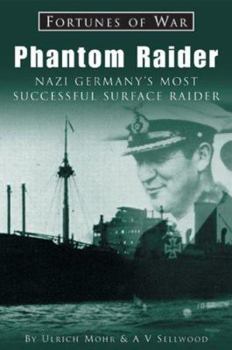 Paperback Phantom Raider: Nazi Germany's Most Successful Surface Raider Book