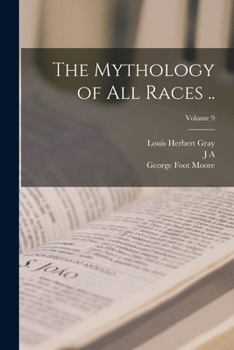 Paperback The Mythology of all Races ..; Volume 9 Book