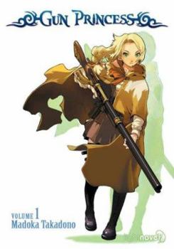 Gun Princess: 1 - Book #1 of the 銃姫