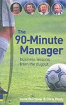 Paperback 90-Minute Manager : Business Lessons from the Dugout Book
