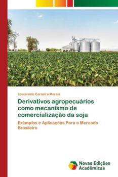 Paperback Derivativos agropecuários como mecanismo de comercialização da soja [Portuguese] Book