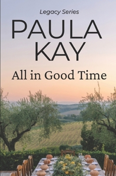 Paperback All in Good Time (Legacy Series, Book 6) Book
