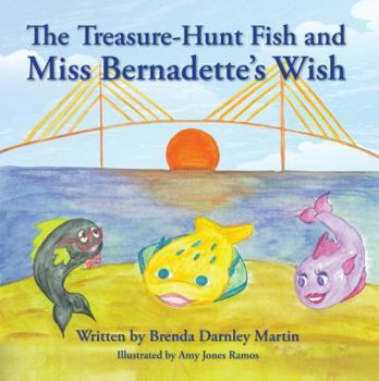 Paperback The Treasure-Hunt Fish and Miss Bernadette's Wish Book