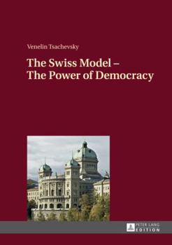 Hardcover The Swiss Model - The Power of Democracy Book