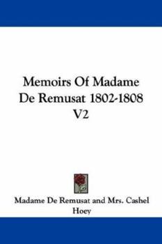 Paperback Memoirs Of Madame De Remusat 1802-1808 V2 Book