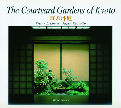 Paperback The Courtyard Gardens of Kyoto Book