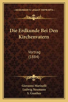 Die Erdkunde Bei Den Kirchenvatern: Vortrag (1884)