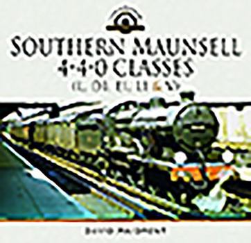 Hardcover Southern Maunsell 4-4-0 Classes (L, D1, E1, L1 and V) Book