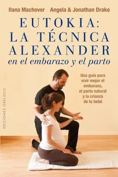 Paperback Eutokia: La Tecnica Alexander En El Embarazo y El Parto [Spanish] Book