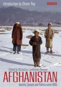 Hardcover Afghanistan: Identity, Society and Politics Since 1980 Book
