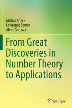 Paperback From Great Discoveries in Number Theory to Applications Book