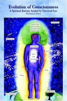 Paperback Evolution Of Consciousness: A Spiritual Journey Guided By Universal Law Book