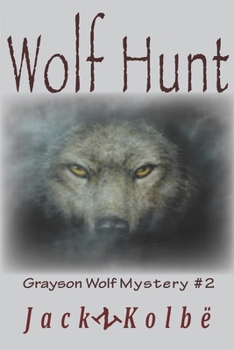 Paperback Wolf Hunt: A Grayson Wolf Mystery, Book 2 Book