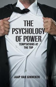 Paperback The Psychology of Power: Temptation at the Top Book