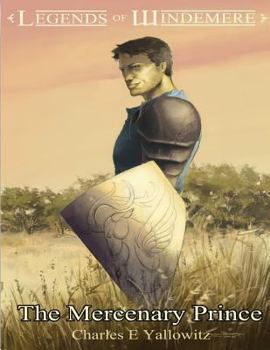 The Mercenary Prince - Book #9 of the Legends of Windemere