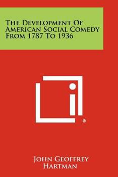 Paperback The Development of American Social Comedy from 1787 to 1936 Book