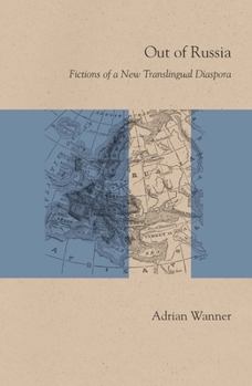 Paperback Out of Russia: Fictions of a New Translingual Diaspora Book