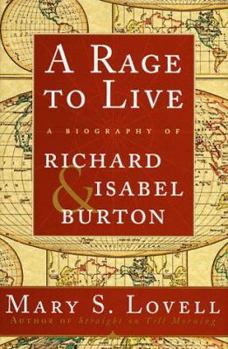 Hardcover A Rage to Live: A Biography of Richard and Isabel Burton Book