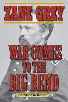 Paperback War Comes to the Big Bend: A Western Story Book