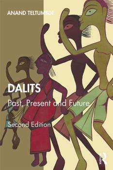 Paperback Dalits: Past, Present and Future ( Second Edition ) Book