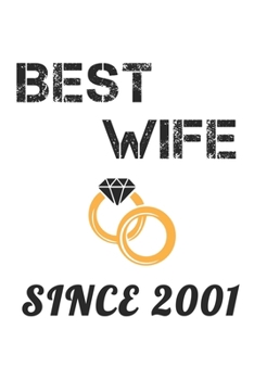 Paperback Best Wife Since 2001: 2001 Blank Notebook Journal Anniversary Gift For Writing Ideas, Diary's, Memories, Recipes, Bucket Lists, Grocery List Book