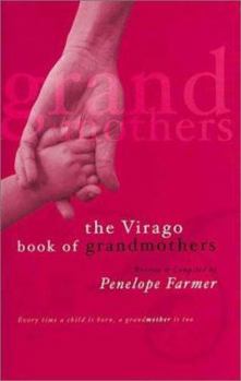 Paperback The Virago Book of Grandmothers: An Autobiographical Anthology Book