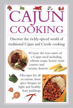 Hardcover Cajun Cooking: Discover the Richly-Spiced World of Traditional Cajun and Creole Cooking Book
