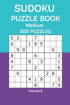 Paperback Sudoku Puzzle Book Medium: 300 Puzzles Volume 9 Book