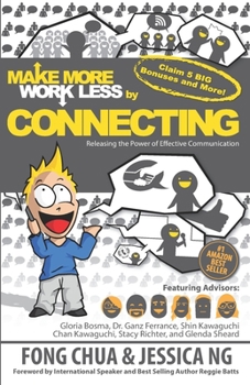 Paperback MAKE MORE WORK LESS by CONNECTING: Releasing the Power of Effective Communication Book