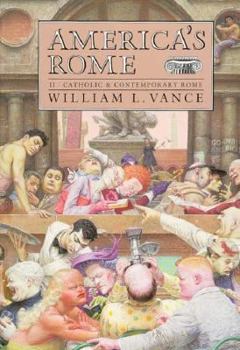 Hardcover America's Rome: Volume 2, Catholic and Contemporary Rome Book