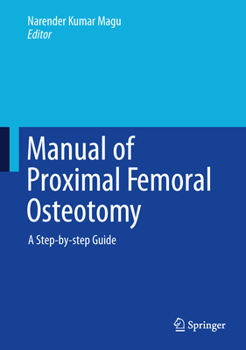 Hardcover Manual of Proximal Femoral Osteotomy: A Step-By-Step Guide Book
